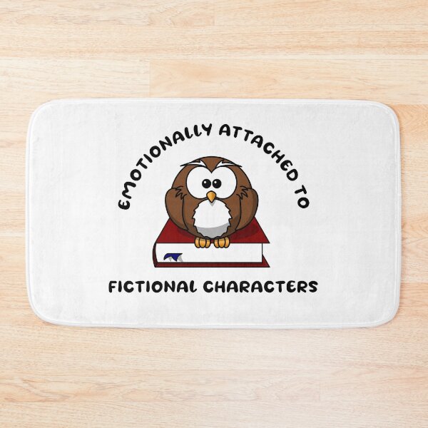 Item preview, Emotionally attached to fictional characters | Funny Reading Quote with Goofy Rounded Font and Owl on Book designed and sold by SomeDesignThing.