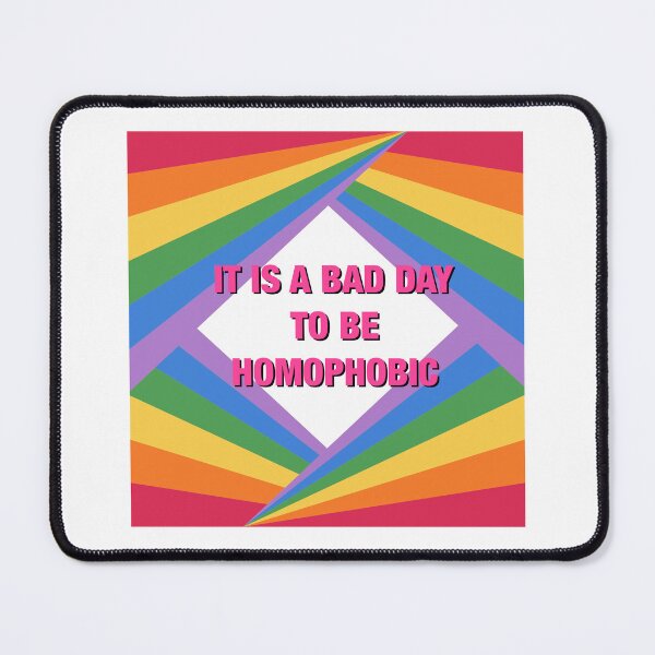 Item preview, It's a bad day to be homophobic designed and sold by Pink Ribbon.