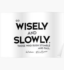 go wisely and slowly - william shakespeare Poster