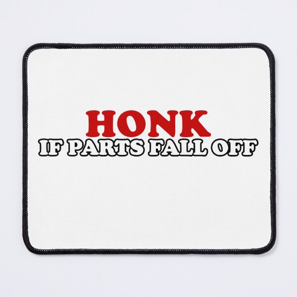 Item preview, Honk If Parts Fall Off designed and sold by SeshStickShirts.
