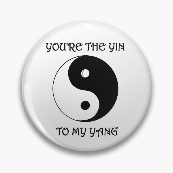 Item preview, You're the Yin to my Yang Yin Yang Ying Yang Feng Shui designed and sold by Minnesnowta.