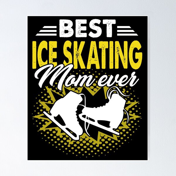Item preview, Best Ice Skating Mom Ever designed and sold by UnknownArtistt.