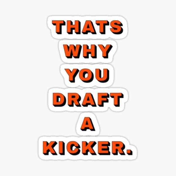 Cincinnati Bengals money Mac that's why you draft a kicker shirt, hoodie,  sweater, long sleeve and tank top