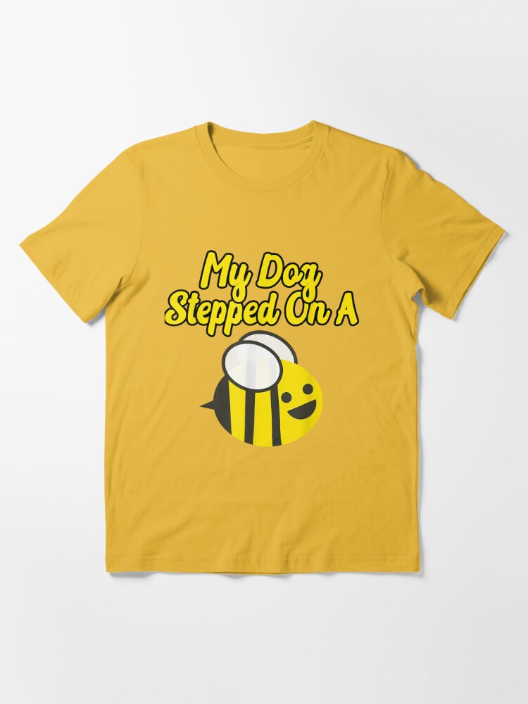  My Dog Stepped On A Bee Funny Viral Testimony Meme Premium  T-Shirt : Clothing, Shoes & Jewelry