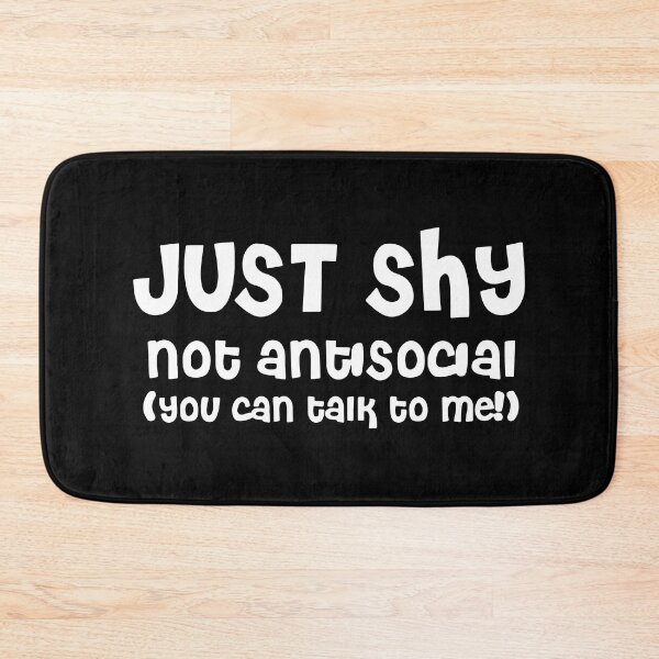 Item preview, Just Shy Not Antisocial designed and sold by MakeItTrend.