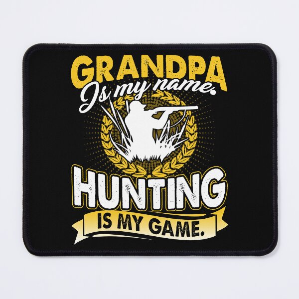 Item preview, Grandpa Is My Name Hunting Is My Game designed and sold by UnknownArtistt.