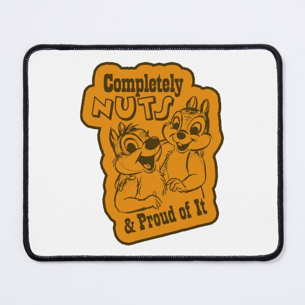 Item preview, Completely Nuts and Proud of It Chip And Dale designed and sold by PatelAva.