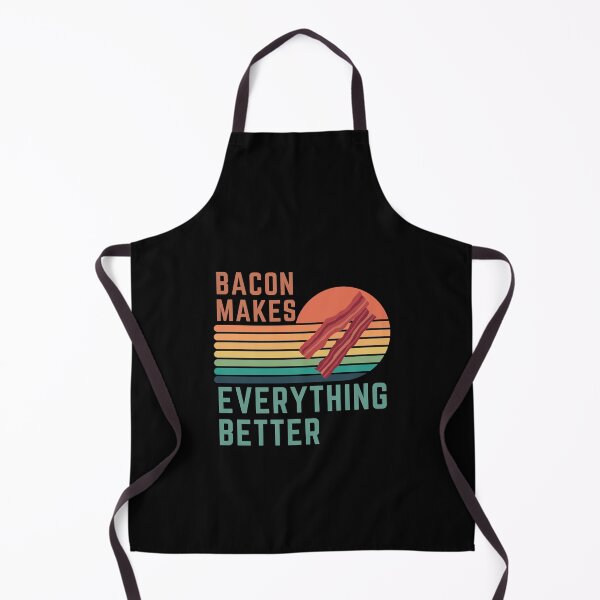 Item preview, Bacon Makes Everything Better - Bacon Lovers designed and sold by MacAndMoose.