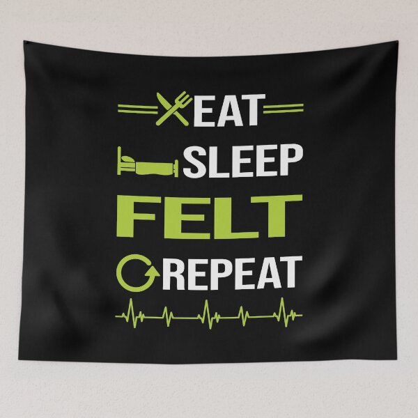 Item preview, Funny Eat Sleep Repeat Felting Felt Felter designed and sold by HappyTshirt1239.
