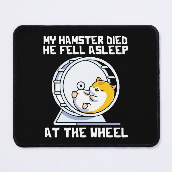 Item preview, My Hamster Died He Feel Asleep At The Wheel designed and sold by FerrenSmall.