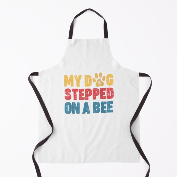 Item preview, My Dog Stepped On A Bee designed and sold by Donnie56441.