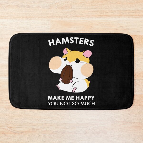 Item preview, Hamsters Make Me Happy You Not So Much designed and sold by FerrenSmall.