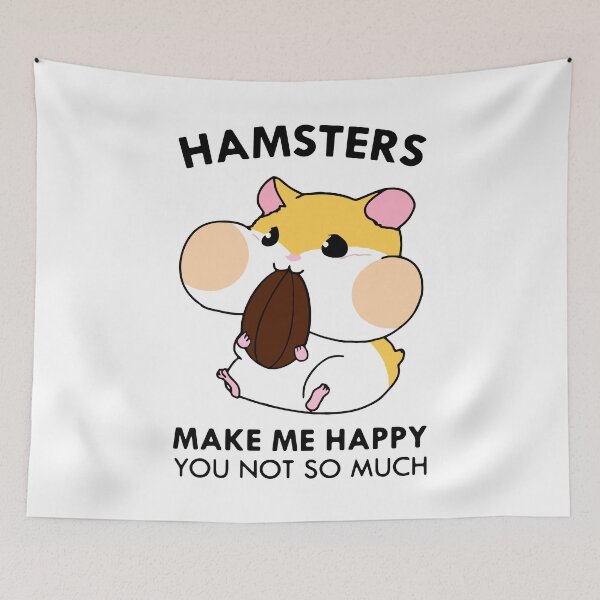 Item preview, Hamsters Make Me Happy You Not So Much designed and sold by FerrenSmall.