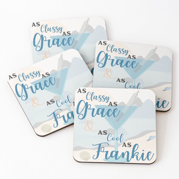 Item preview, As Classy As Grace & As Cool As Frankie, Fan Art, funny, cool, best friends designed and sold by Moore Art.