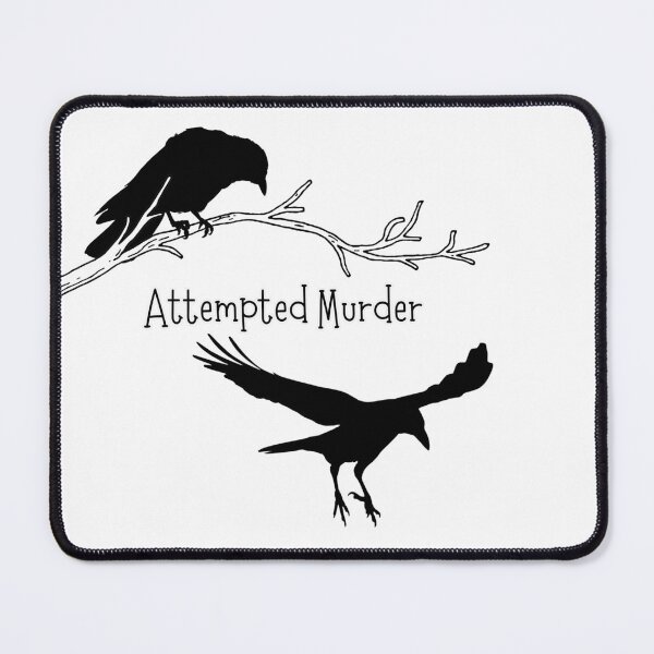 Item preview, Attempted Murder designed and sold by ChiweenieHobbit.