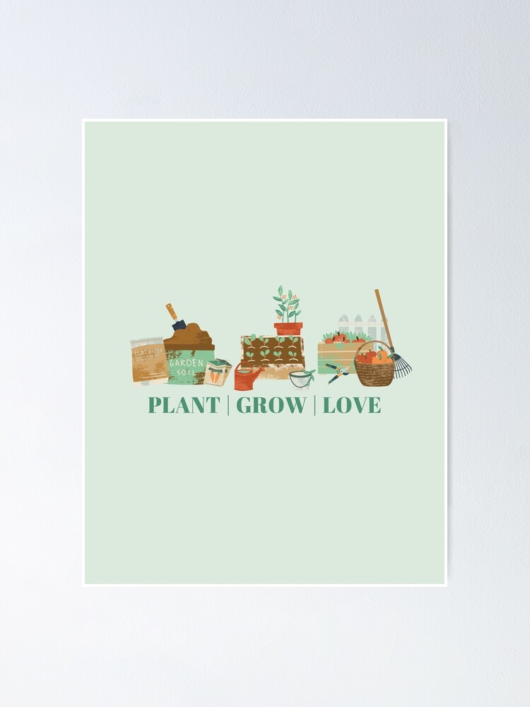 "Plant Grow Love" Poster for Sale by InspireMoment Redbubble