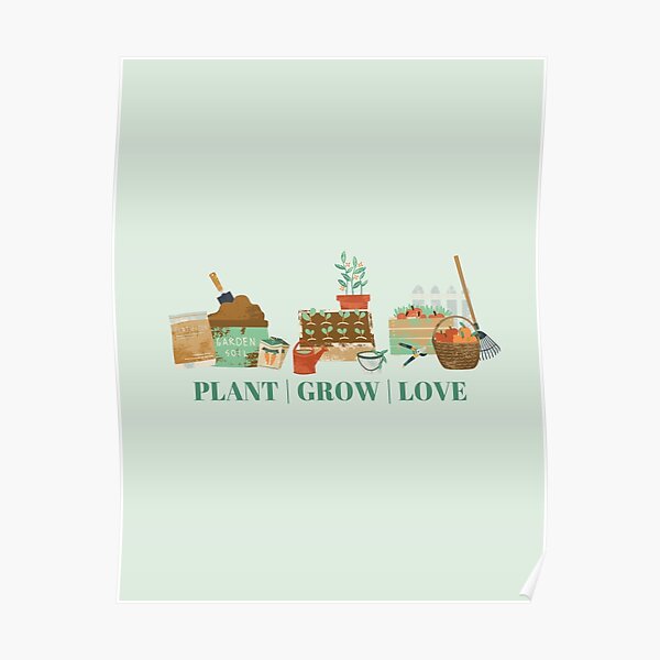 "Plant Grow Love" Poster for Sale by InspireMoment Redbubble