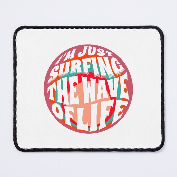 Item preview,  I'm Just Surfing The Wave of Life designed and sold by Surfing Designs.Life.