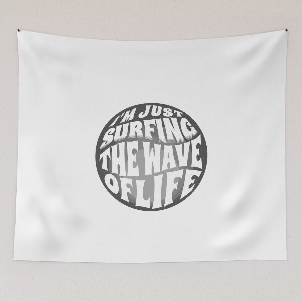 Item preview,  I'm Just Surfing The Wave of Life designed and sold by Surfing Designs.Life.