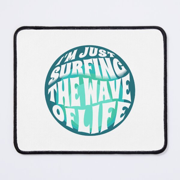 Item preview,  I'm Just Surfing The Wave of Life designed and sold by Surfing Designs.Life.