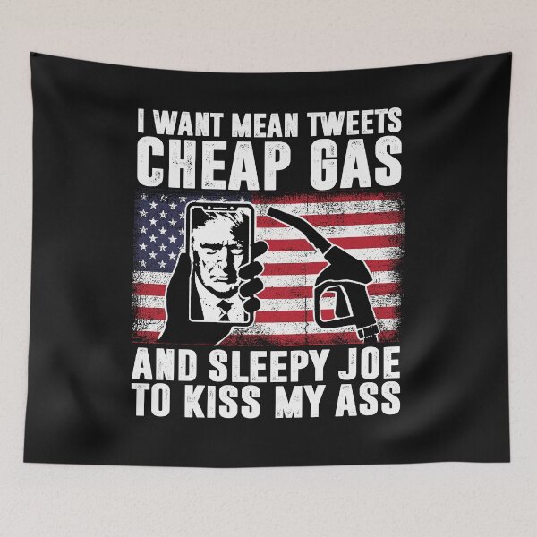 Item preview, Trump I Want Mean Tweets Cheap Gas And Sleepy Joe designed and sold by JohnTaylor2020.