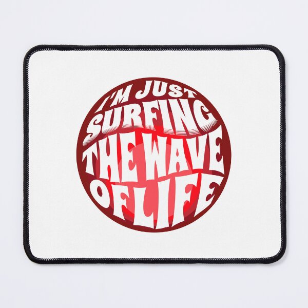 Item preview,  I'm Just Surfing The Wave of Life designed and sold by Surfing Designs.Life.