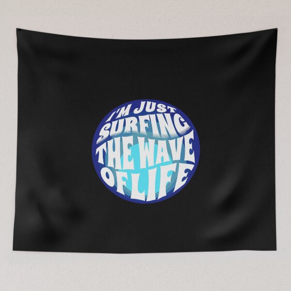 Item preview,  I'm Just Surfing The Wave of Life designed and sold by Surfing Designs.Life.