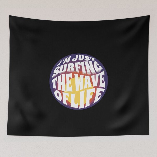 Item preview,  I'm Just Surfing The Wave of Life designed and sold by Surfing Designs.Life.