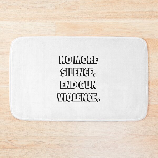 Item preview,  NO MORE SILENCE END GUN VIOLENCE designed and sold by Inspirationmotivation.