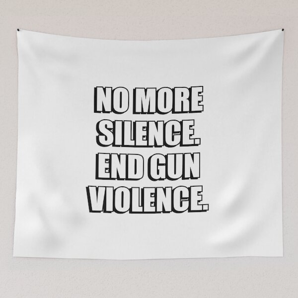 Item preview,  NO MORE SILENCE END GUN VIOLENCE designed and sold by Inspirationmotivation.