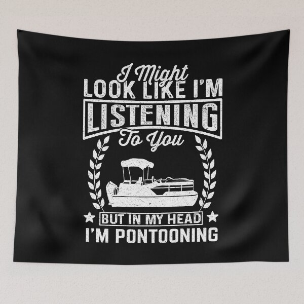 Item preview, Pontoon Lover: I Might Look Like I'm Listening To You But In My Head I'm Pontooning - Boating designed and sold by Adexyl.