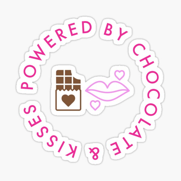 Powered By Chocolate & Kisses Sticker