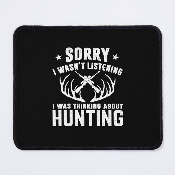 Item preview, Hunter: Sorry I Wasn't Listening I Was Thinking About Hunting - Hunting Lover designed and sold by Adexyl.