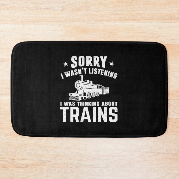 Item preview, Train Engineer: Sorry I Wasn't Listening I Was Thinking About Trains - Train Lover designed and sold by Adexyl.