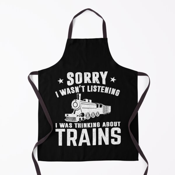 Item preview, Train Engineer: Sorry I Wasn't Listening I Was Thinking About Trains - Train Lover designed and sold by Adexyl.