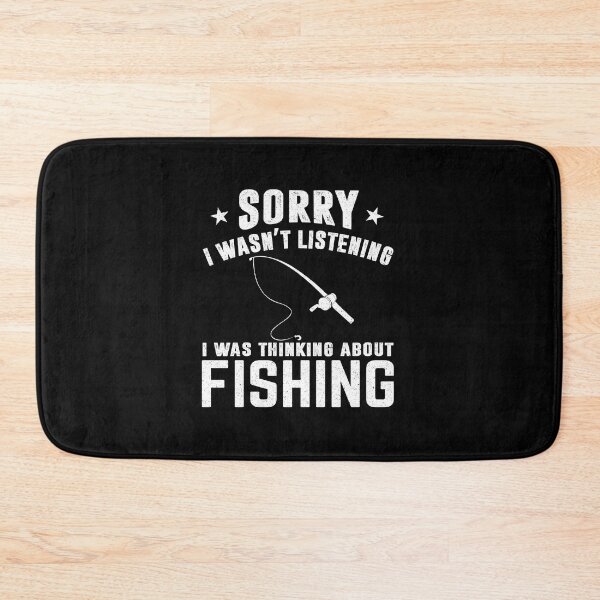 Item preview, Fishing: Sorry I Wasn't Listening I Was Thinking About Fishing - Fisherman designed and sold by Adexyl.