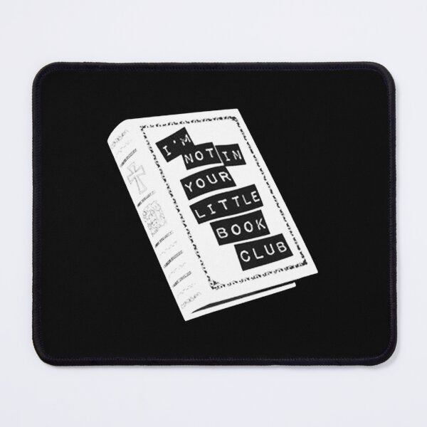 Item preview, I'm Not In Your Little Book Club designed and sold by sidartacloth.