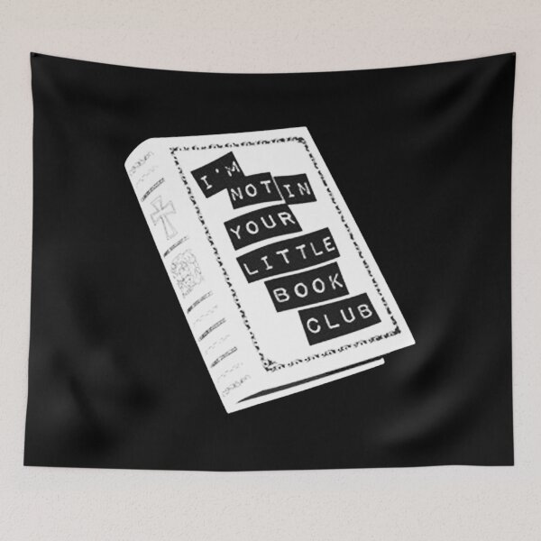 Item preview, I'm Not In Your Little Book Club designed and sold by sidartacloth.