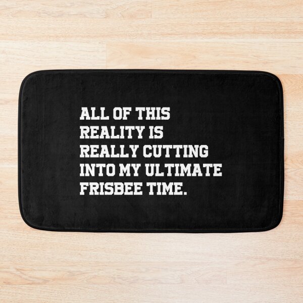 Item preview, All Of This Reality Is Really Cutting Into My Ultimate Frisbee Time - Flying Disc designed and sold by T-shirt For You.