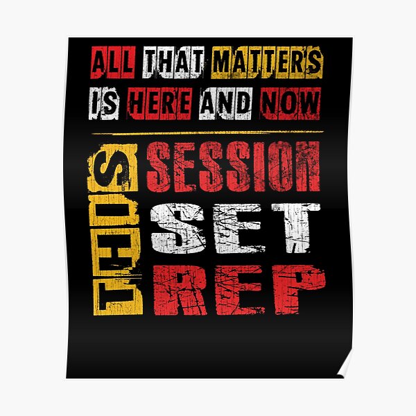 Tout ce qui compte est ici et maintenant, cette session, Set, Rep Citation de culturisme de motivation Poster