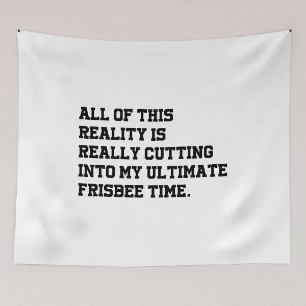 Item preview, All Of This Reality Is Really Cutting Into My Ultimate Frisbee Time - Funny Ultimate Frisbee designed and sold by T-shirt For You.