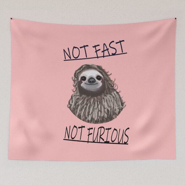 Item preview, Not Fast Not Furious Sloth light light pink background designed and sold by DemonicGloom.