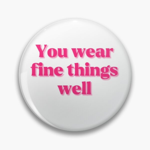 Item preview, You wear fine things well designed and sold by Maurizumono2.