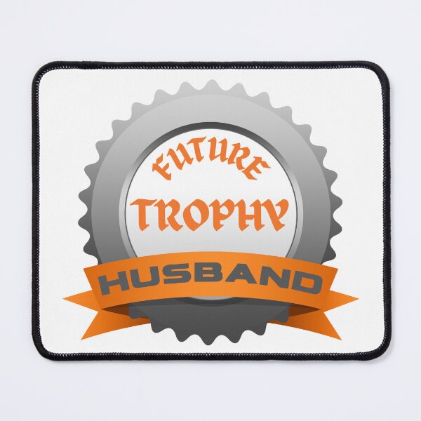 Item preview, Future Trophy Husband designed and sold by Ahmed Hussain.