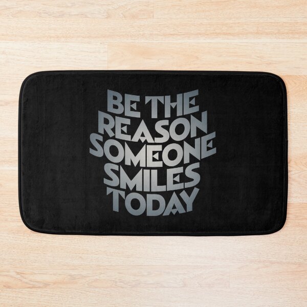 Item preview, Be the reason someone smiles today v.4 designed and sold by x1brett.