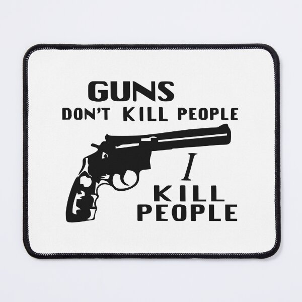 Item preview, Guns Don't Kill People, I Kill People designed and sold by Weaverniko123.
