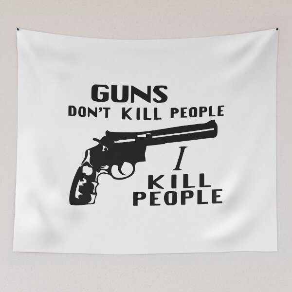 Item preview, Guns Don't Kill People, I Kill People  designed and sold by Weaverniko123.