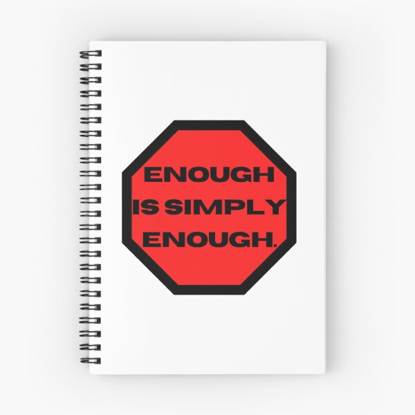 Item preview, Enough Is Simply Enough designed and sold by JessBeer.