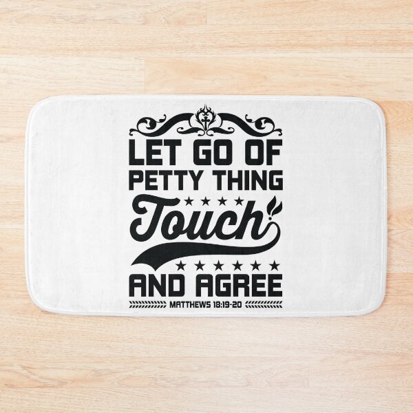 Item preview, Let Go of Petty Things Touch and Agree Mathews Love God Happy Life Apparel Essential Motivation Inspiration Joy Mood designed and sold by DesignByHeartUK.