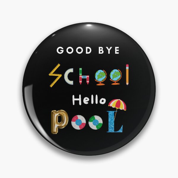 Item preview,  Good Bye School Hello pool - Funny and cute T-Shirts Quotes designed and sold by Designspot2020.